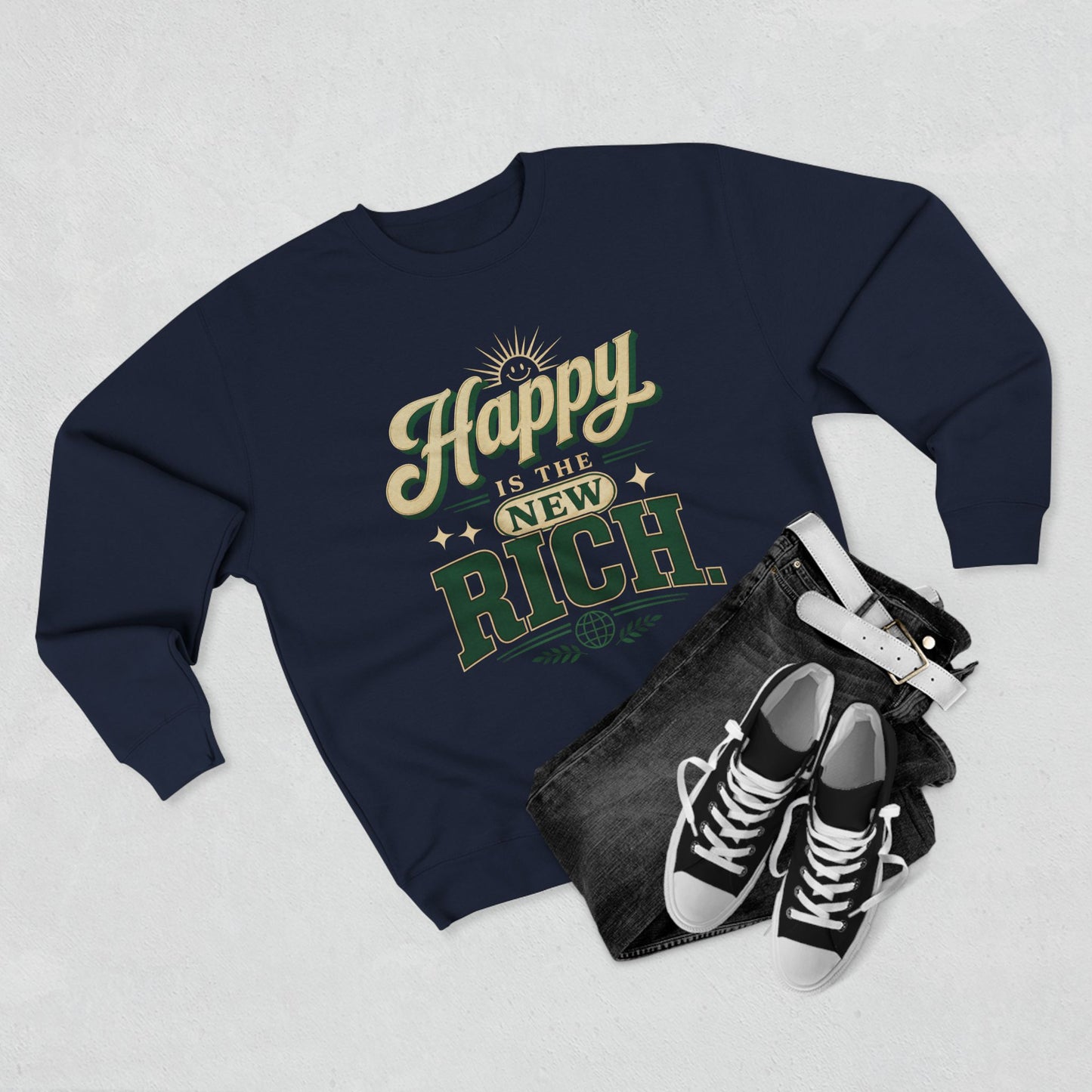 Happy Is The New Rich – Sweatshirt by See Life My Way