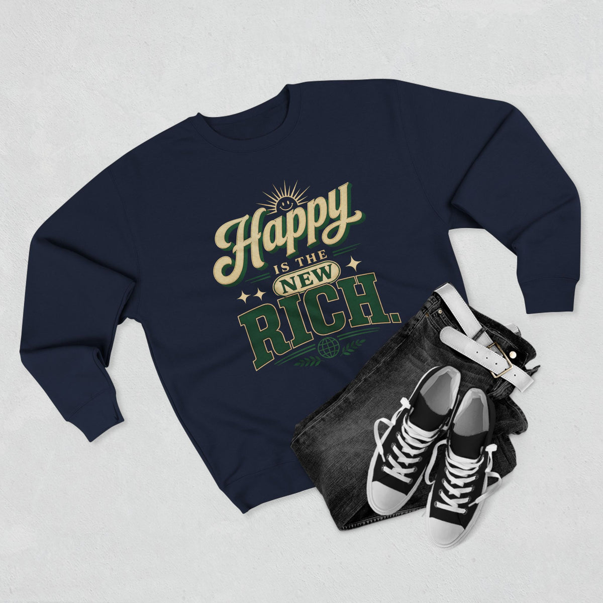 Happy Is The New Rich – Sweatshirt by See Life My Way