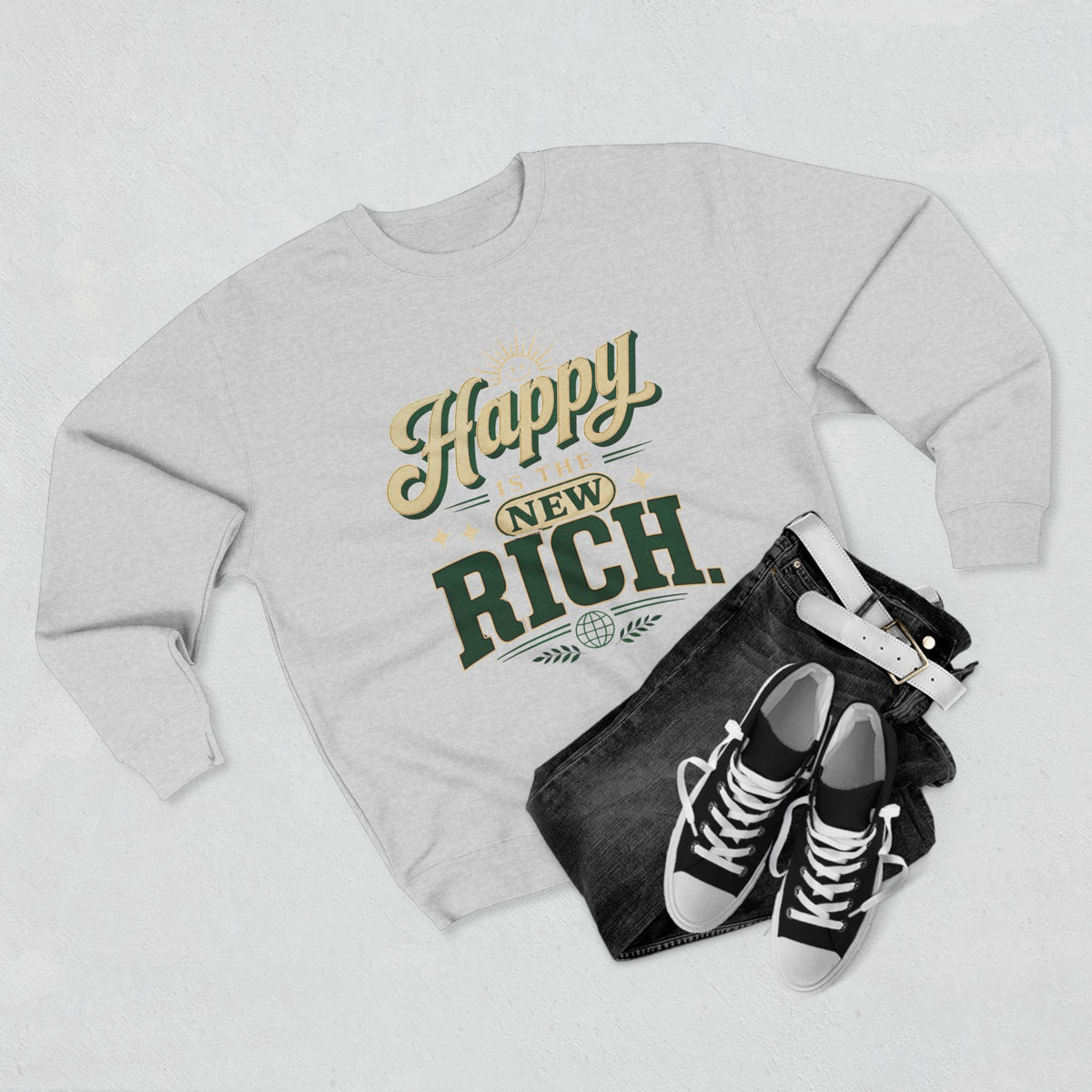 Happy Is The New Rich – Sweatshirt by See Life My Way
