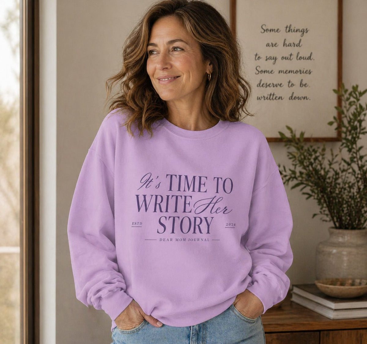 Time to Write Her Story Sweatshirt – Dear Mom Journal Edition by See Life My Way