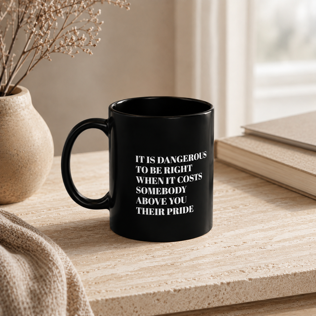 It Is Dangerous to Be Right – Statement Mug by See Life My Way