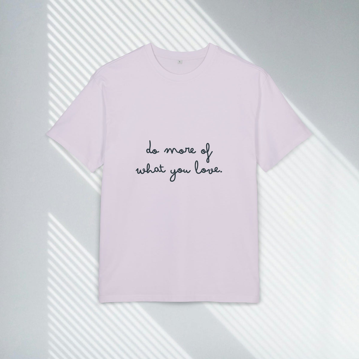 Do More of What You Love Heavy Oversize Tee by See Life My Way